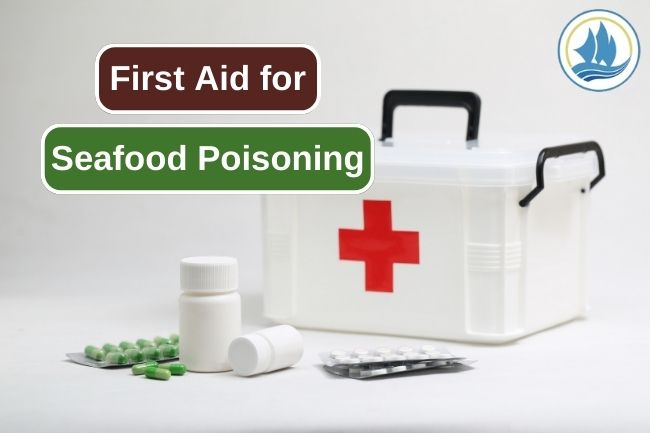 First Aid for Seafood Poisoning Symptoms
